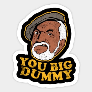 Sanford - You Big Dummy Sticker